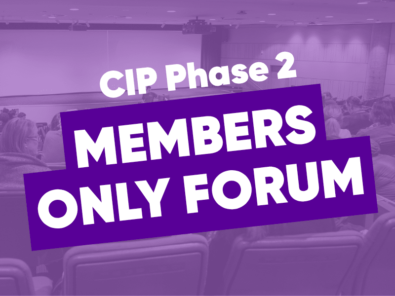 Members Only Forum | CIP Phase 2
